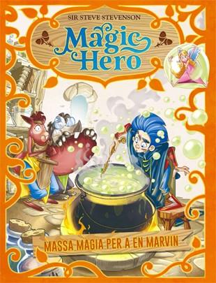 MAGIC HERO 3. MASSA MÀGIA PER A EN MARVIN | 9788424663667 | STEVENSON, SIR STEVE | Llibreria Online de Banyoles | Comprar llibres en català i castellà online