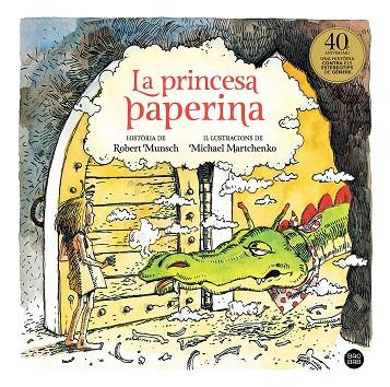 PRINCESA PAPERINA, LA | 9788418134357 | MUNSCH, ROBERT/MARTCHENKO, MICHAEL | Llibreria Online de Banyoles | Comprar llibres en català i castellà online