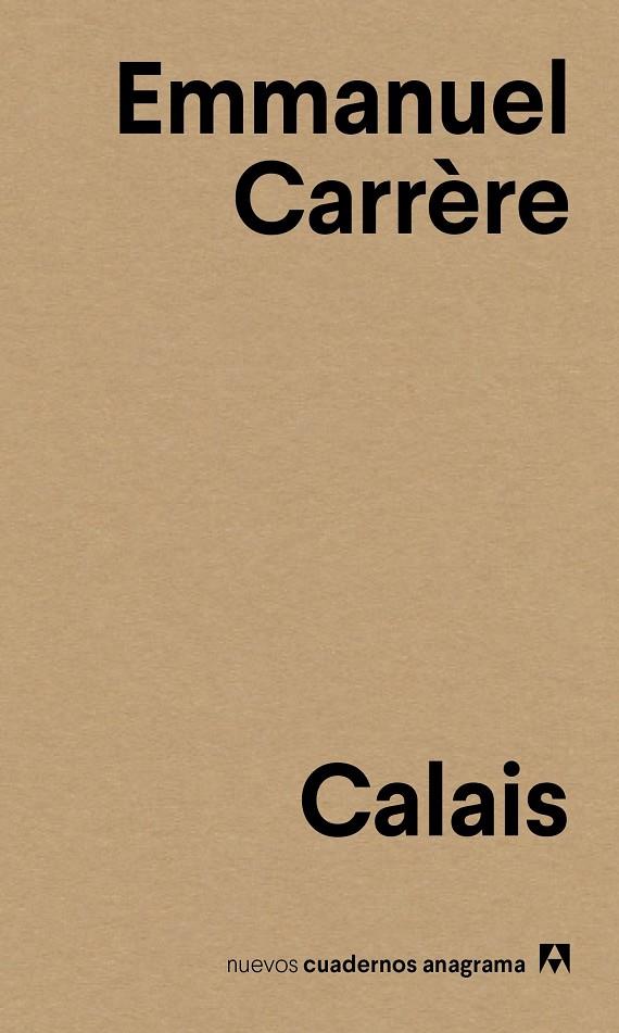 CALAIS | 9788433916136 | CARRÈRE, EMMANUEL | Llibreria Online de Banyoles | Comprar llibres en català i castellà online
