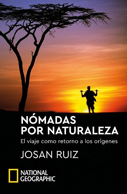 NÓMADAS POR NATURALEZA | 9788482988092 | RUIZ, JOSAN | Llibreria Online de Banyoles | Comprar llibres en català i castellà online