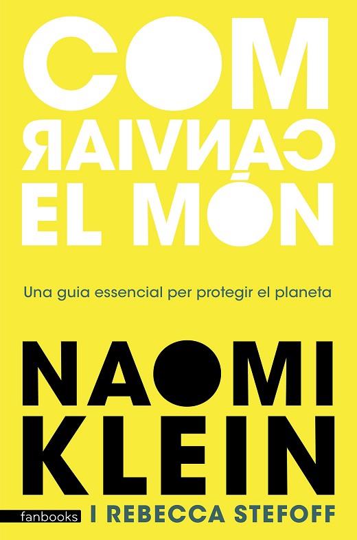 COM CANVIAR EL MÓN | 9788418327636 | KLEIN, NAOMI | Llibreria Online de Banyoles | Comprar llibres en català i castellà online