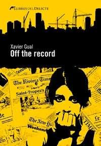 OFF THE RECORD | 9788494106446 | GUAL XAVIER  | Llibreria Online de Banyoles | Comprar llibres en català i castellà online