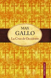 CRUZ DE OCCIDENTE, LA | 9788420609829 | GALLO, MAX | Llibreria Online de Banyoles | Comprar llibres en català i castellà online