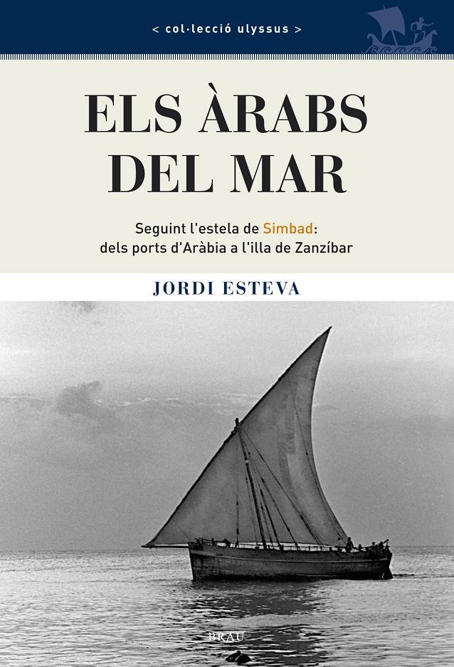 ARABS DEL MAR, ELS | 9788496905115 | ESTEVA, JORDI | Llibreria Online de Banyoles | Comprar llibres en català i castellà online