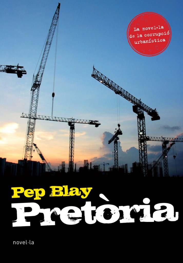 PRETÒRIA | 9788493762865 | BLAY,PEP | Llibreria Online de Banyoles | Comprar llibres en català i castellà online