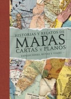 HISTORIAS Y RELATOS DE MAPAS, CARTAS Y PLANOS (2022) | 9788419094612 | MATTÉOLI, FRANCISCA | Llibreria Online de Banyoles | Comprar llibres en català i castellà online