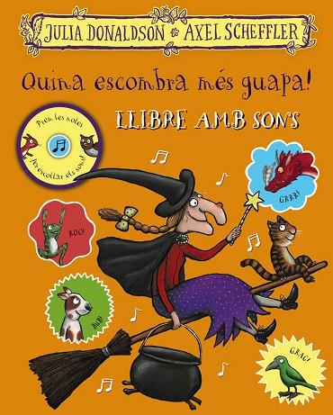 QUINA ESCOMBRA MÉS GUAPA! LLIBRE AMB SONS | 9788499063027 | DONALDSON, JULIA | Llibreria Online de Banyoles | Comprar llibres en català i castellà online