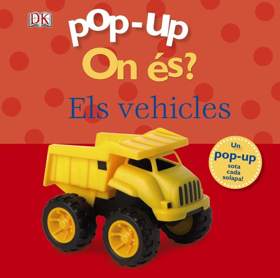 POP-UP ON ÉS? ELS VEHICLES | 9788499064345 | SIRETT, DAWN | Llibreria L'Altell - Llibreria Online de Banyoles | Comprar llibres en català i castellà online - Llibreria de Girona