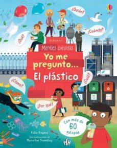 YO ME PREGUNTO EL PLASTICO | 9781474979818 | KATIE DAYNES | Llibreria Online de Banyoles | Comprar llibres en català i castellà online
