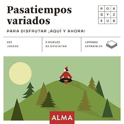PASATIEMPOS VARIADOS PARA DISFRUTAR ¡AQUÍ Y AHORA! | 9788418008702 | VARIOS AUTORES | Llibreria Online de Banyoles | Comprar llibres en català i castellà online