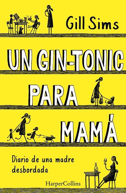 GIN-TONIC PARA MAMÁ, UN | 9788491393498 | SIMS, GILL | Llibreria Online de Banyoles | Comprar llibres en català i castellà online