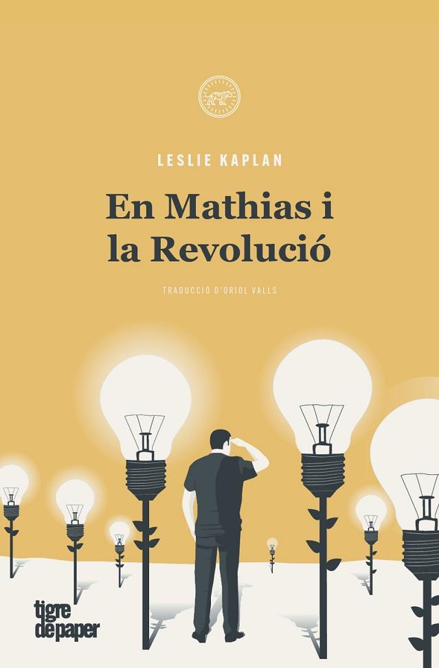 MATHIAS I LA REVOLUCIÓ, EN | 9788416855933 | KAPLAN, LESLIE | Llibreria Online de Banyoles | Comprar llibres en català i castellà online