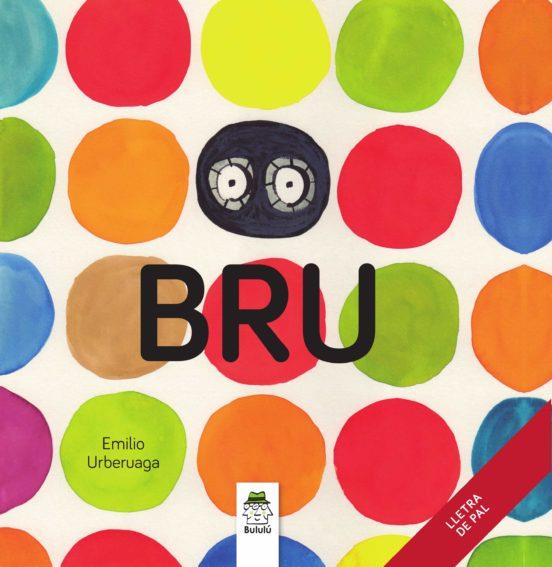 BRU | 9788418667817 | URBERUAGA, EMILIO | Llibreria Online de Banyoles | Comprar llibres en català i castellà online