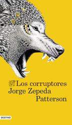 CORRUPTORES, LOS  | 9788423347315 | ZEPEDA PATTERSON, JORGE  | Llibreria L'Altell - Llibreria Online de Banyoles | Comprar llibres en català i castellà online - Llibreria de Girona