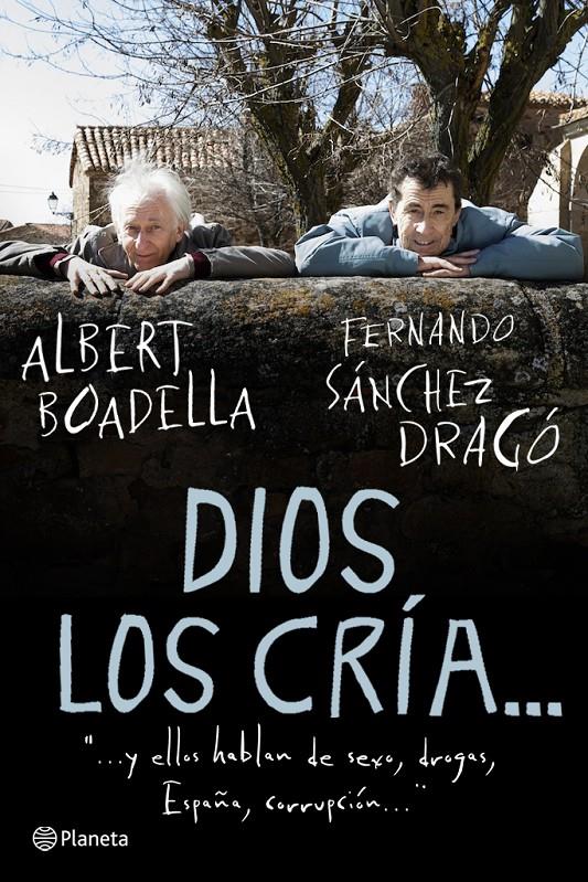 DIOS LOS CRIA... | 9788408094579 | BOADELLA, ALBERT;SÁNCHEZ DRAGÓ, FERNANDO | Llibreria Online de Banyoles | Comprar llibres en català i castellà online