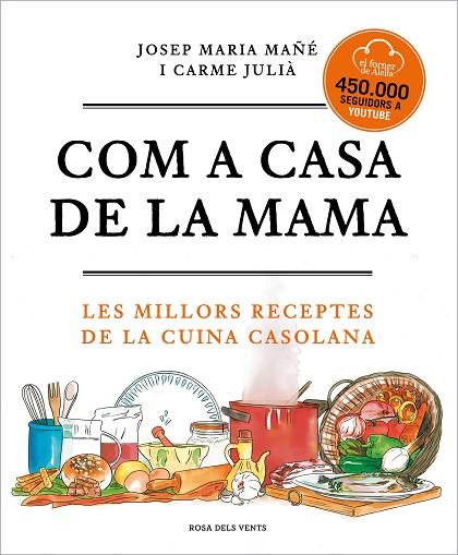 COM A CASA DE LA MAMA | 9788417909673 | MAÑÉ, JOSEP MARIA/JULIÀ, CARME (EL FORNER D'ALELLA) | Llibreria Online de Banyoles | Comprar llibres en català i castellà online
