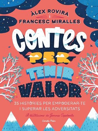 CONTES PER TENIR VALOR | 9788413891026 | ROVIRA, ÁLEX/MIRALLES, FRANCESC | Llibreria Online de Banyoles | Comprar llibres en català i castellà online