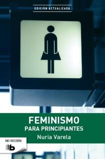 FEMINISMO PARA PRINCIPIANTES | 9788498728736 | VARELA, NURIA | Llibreria Online de Banyoles | Comprar llibres en català i castellà online