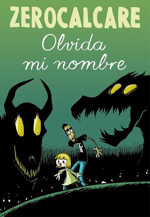 OLVIDA MI NOMBRE | 9788417511357 | ZEROCALCARE | Llibreria Online de Banyoles | Comprar llibres en català i castellà online