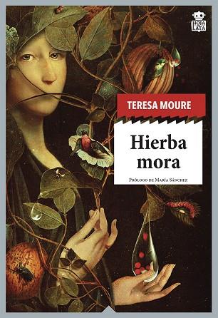 HIERBA MORA | 9788416537822 | MOURE PEREIRO, TERESA | Llibreria Online de Banyoles | Comprar llibres en català i castellà online