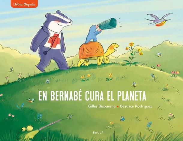 EN BERNABÉ CURA EL PLANETA | 9788447942718 | BIZOUERNE, GILLES | Llibreria Online de Banyoles | Comprar llibres en català i castellà online