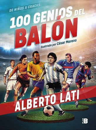 100 GENIOS DEL BALÓN | 9788417809089 | LATI, ALBERTO | Llibreria L'Altell - Llibreria Online de Banyoles | Comprar llibres en català i castellà online - Llibreria de Girona