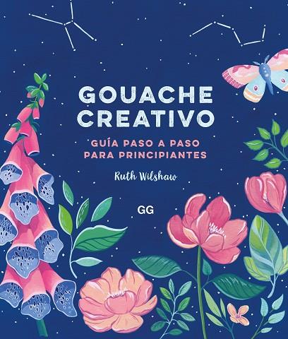 GOUACHE CREATIVO | 9788425233883 | WILSHAW, RUTH | Llibreria L'Altell - Llibreria Online de Banyoles | Comprar llibres en català i castellà online - Llibreria de Girona