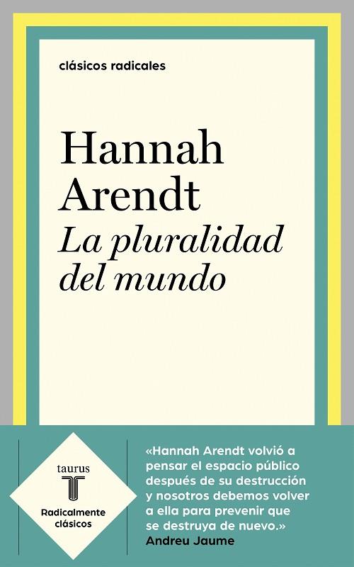 LA PLURALIDAD DEL MUNDO | 9788430622610 | ARENDT, HANNAH | Llibreria Online de Banyoles | Comprar llibres en català i castellà online