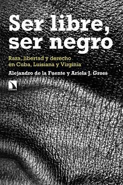 SER LIBRE SER NEGRO | 9788413520186 | ALEJANDRO DE LA FUENTEY ARIELA GROSS | Llibreria Online de Banyoles | Comprar llibres en català i castellà online