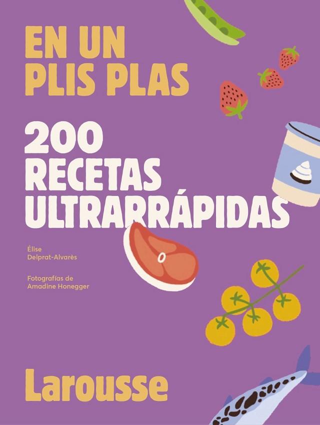 200 RECETAS ULTRARRÁPIDAS | 9788419250636 | DELPRAT-ALVARÈS, ÉLISE | Llibreria Online de Banyoles | Comprar llibres en català i castellà online