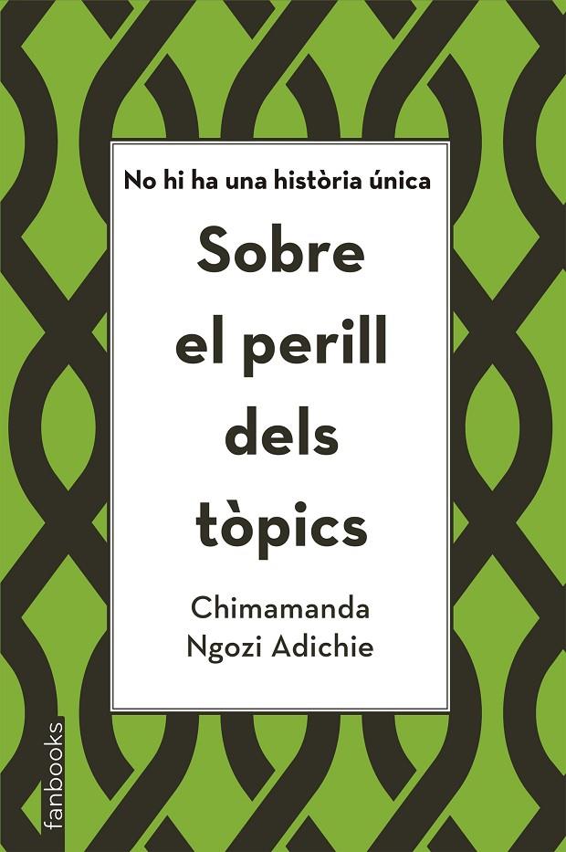SOBRE EL PERILL DELS TÒPICS | 9788416716821 | NGOZI ADICHIE, CHIMAMANDA | Llibreria Online de Banyoles | Comprar llibres en català i castellà online