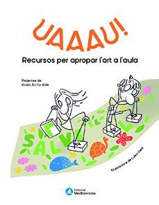 UAAAU! | 9788499797229 | KOALA ART FOR KIDS | Llibreria Online de Banyoles | Comprar llibres en català i castellà online