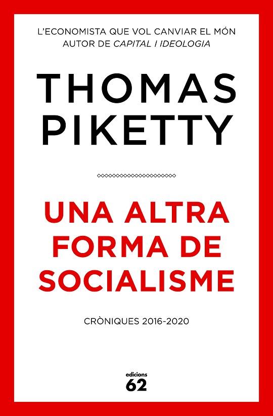 UNA ALTRA FORMA DE SOCIALISME | 9788429779431 | PIKETTY, THOMAS | Llibreria Online de Banyoles | Comprar llibres en català i castellà online