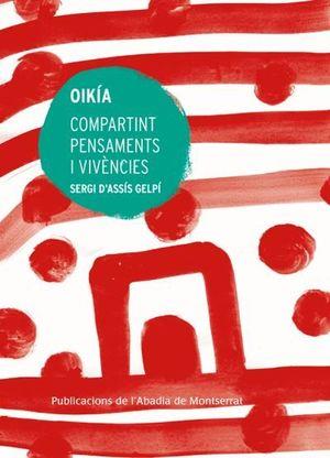 OIKÍA. COMPARTINT PENSAMENTS I VIVÈNCIES | 9788491912125 | ASSÍS GELPÍ, SERGI D' | Llibreria Online de Banyoles | Comprar llibres en català i castellà online