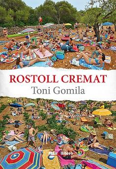 ROSTOLL CREMAT | 9788409143719 | GOMILA NADAL, ANTONI | Llibreria Online de Banyoles | Comprar llibres en català i castellà online