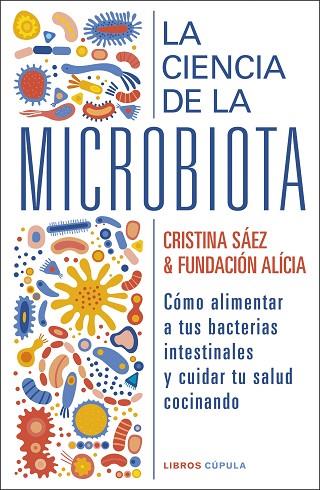 CIENCIA DE LA MICROBIOTA, LA | 9788448029463 | FUNDACIÓN ALÍCIA/SAEZ, CRISTINA | Llibreria Online de Banyoles | Comprar llibres en català i castellà online