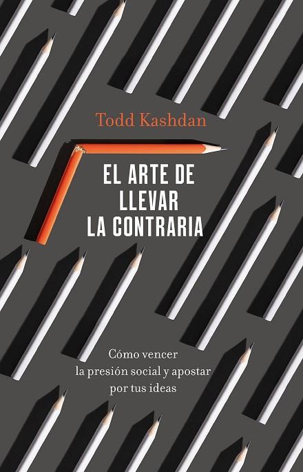 ARTE DE LLEVAR LA CONTRARIA, EL | 9788411000529 | KASHDAN, TODD | Llibreria Online de Banyoles | Comprar llibres en català i castellà online