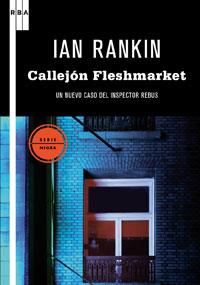 CALLEJÓN FLESHMARKET | 9788498677478 | RANKIN, IAN | Llibreria Online de Banyoles | Comprar llibres en català i castellà online