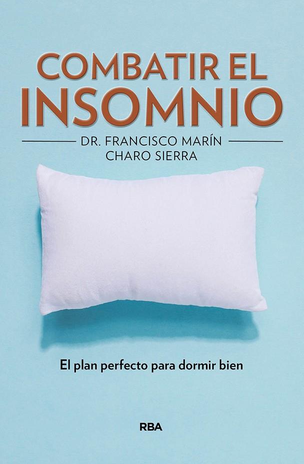 COMBATIR EL INSOMNIO | 9788491872481 | SIERRA VAZQUEZ, ROSARIO/MARÍN, FRANCISCO | Llibreria Online de Banyoles | Comprar llibres en català i castellà online