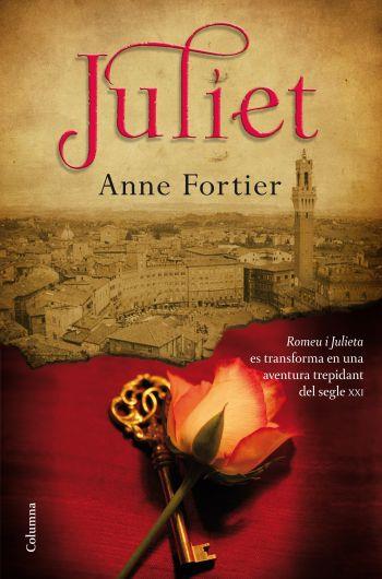 JULIET | 9788466413527 | FORTIER, ANNE | Llibreria Online de Banyoles | Comprar llibres en català i castellà online