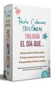 TRILOGÍA «EL DÍA QUE...» (SERIE EL DÍA QUE...) | 9788418850936 | CALASANZ (DULCINEA), PAOLA | Llibreria Online de Banyoles | Comprar llibres en català i castellà online