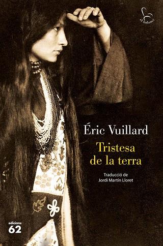 TRISTESA DE LA TERRA | 9788429779561 | VUILLARD, ÉRIC | Llibreria Online de Banyoles | Comprar llibres en català i castellà online