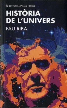 HISTÒRIA DE L'UNIVERS | 9788412216776 | RIBA, PAU | Llibreria Online de Banyoles | Comprar llibres en català i castellà online