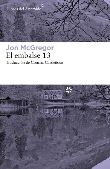 EL EMBALSE 13 | 9788417007942 | MCGREGOR, JON | Llibreria Online de Banyoles | Comprar llibres en català i castellà online