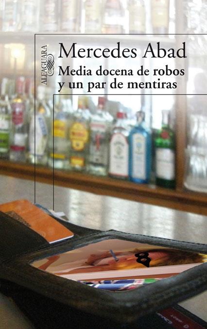 MEDIA DOCENA DE ROBOS Y UN PAR DE MENTIR | 9788420474762 | ABAD, MERCEDES | Llibreria Online de Banyoles | Comprar llibres en català i castellà online