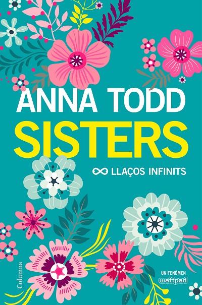 SISTERS. LLAÇOS INFINITS | 9788466423267 | TODD, ANNA | Llibreria Online de Banyoles | Comprar llibres en català i castellà online