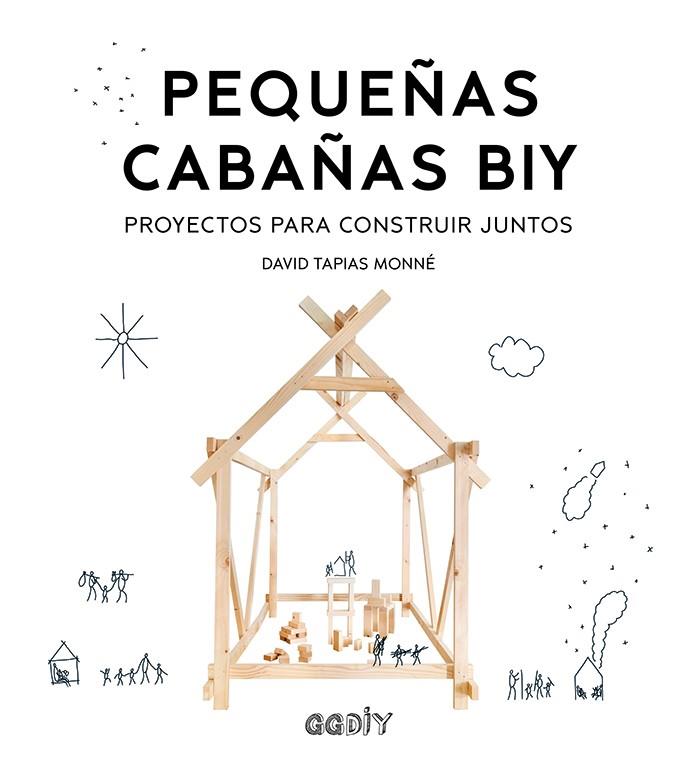 PEQUEÑAS CABAÑAS BIY | 9788425231988 | TAPIAS MONNÉ, DAVID | Llibreria Online de Banyoles | Comprar llibres en català i castellà online
