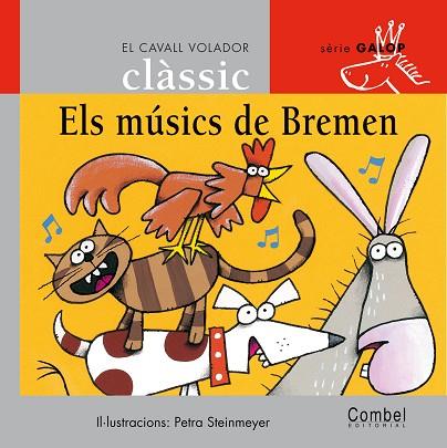 MUSICS DE BREMEN, ELS | 9788478647798 | STEINMEYER MOELLER, PETRA/GRIMM, WILHELM I JACOB | Llibreria Online de Banyoles | Comprar llibres en català i castellà online