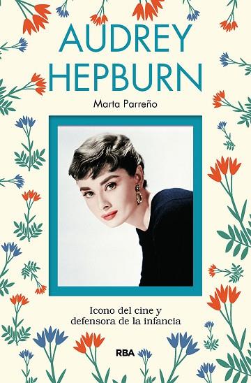 AUDREY HEPBURN | 9788491873211 | PARREÑO GALA, MARTA | Llibreria Online de Banyoles | Comprar llibres en català i castellà online