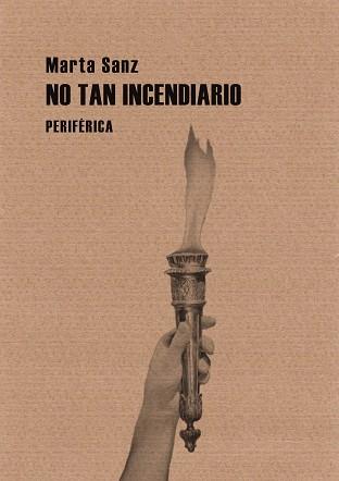 NO TAN INCENDIARIO | 9788492865888 | SANZ, MARTA | Llibreria Online de Banyoles | Comprar llibres en català i castellà online